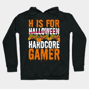 Halloween Gaming H is for Hardcore Gamer Hoodie